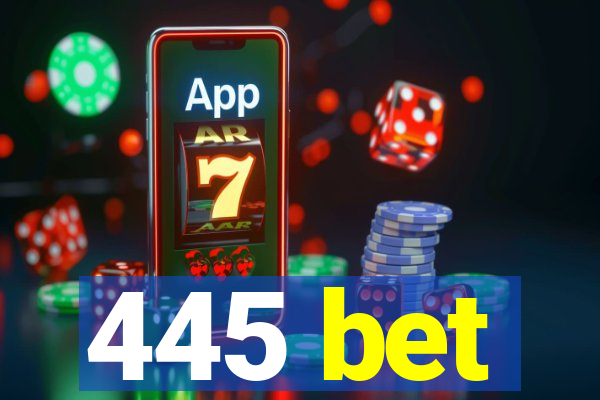 445 bet